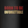 Born To Be Unforgettable Eau de Parfum